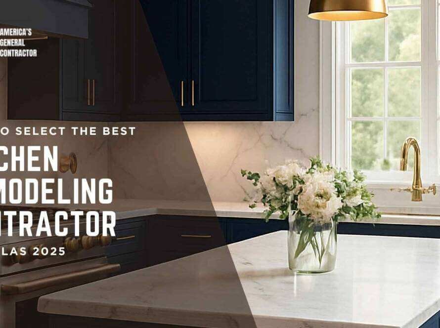 How to Select the Best Kitchen Remodeling Contractor in Dallas: A Step-by-Step Guide in Dallas, TX